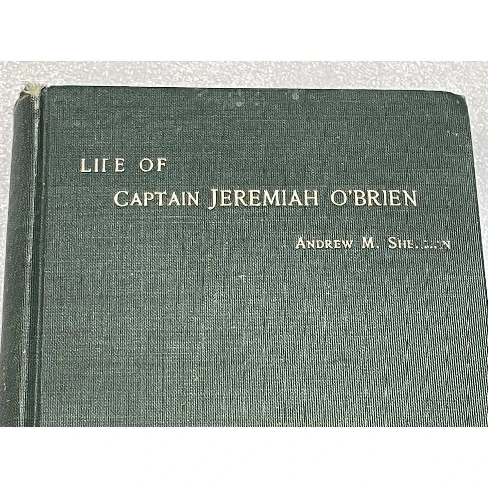 1902 Life of Captain Jeremiah O'Brien FIRST EDITION Revolutionary War Navy Maine